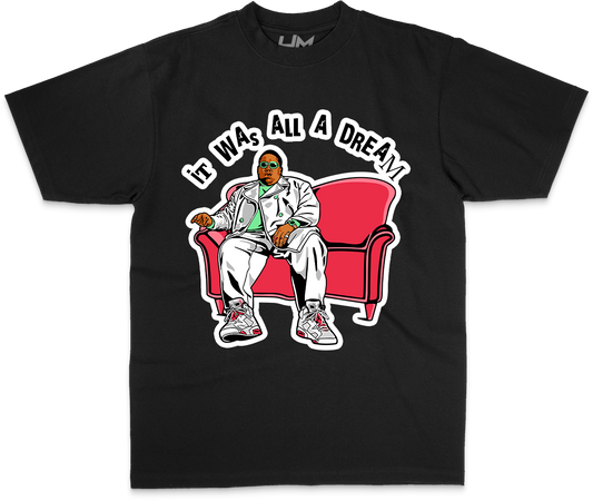 It Was All a Dream Heavyweight Shirt