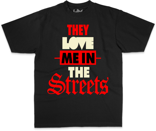 They Love Me In The Steet Heavyweight Shirt